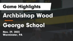 Archbishop Wood  vs George School Game Highlights - Nov. 29, 2023