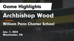 Archbishop Wood  vs William Penn Charter School Game Highlights - Jan. 7, 2024