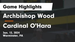 Archbishop Wood  vs Cardinal O'Hara  Game Highlights - Jan. 12, 2024