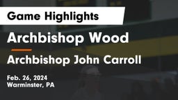 Archbishop Wood  vs Archbishop John Carroll  Game Highlights - Feb. 26, 2024