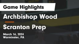 Archbishop Wood  vs Scranton Prep  Game Highlights - March 16, 2024
