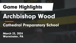 Archbishop Wood  vs Cathedral Preparatory School Game Highlights - March 23, 2024