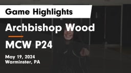 Archbishop Wood  vs MCW P24 Game Highlights - May 19, 2024