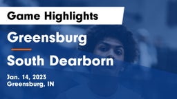 Greensburg  vs South Dearborn  Game Highlights - Jan. 14, 2023