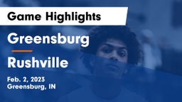 Greensburg  vs Rushville  Game Highlights - Feb. 2, 2023