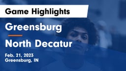 Greensburg  vs North Decatur  Game Highlights - Feb. 21, 2023