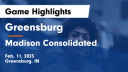 Greensburg  vs Madison Consolidated  Game Highlights - Feb. 11, 2023