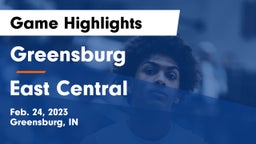 Greensburg  vs East Central  Game Highlights - Feb. 24, 2023