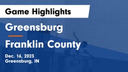 Greensburg  vs Franklin County  Game Highlights - Dec. 16, 2023