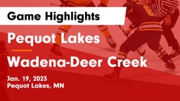 Pequot Lakes  vs Wadena-Deer Creek  Game Highlights - Jan. 19, 2023