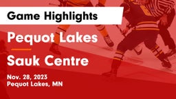 Pequot Lakes  vs Sauk Centre  Game Highlights - Nov. 28, 2023