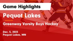 Pequot Lakes  vs Greenway Varsity Boys Hockey  Game Highlights - Dec. 5, 2023