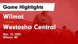 Wilmot  vs Westosha Central  Game Highlights - Dec. 12, 2023