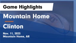 Mountain Home  vs Clinton  Game Highlights - Nov. 11, 2023