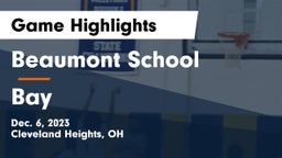 Beaumont School vs Bay  Game Highlights - Dec. 6, 2023