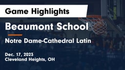 Beaumont School vs Notre Dame-Cathedral Latin  Game Highlights - Dec. 17, 2023