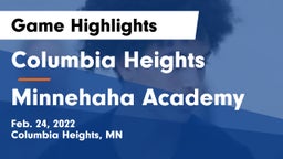 Columbia Heights  vs Minnehaha Academy  Game Highlights - Feb. 24, 2022