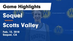 Soquel  vs Scotts Valley Game Highlights - Feb. 13, 2018