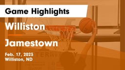 Williston  vs Jamestown  Game Highlights - Feb. 17, 2023
