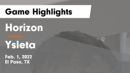 Horizon  vs Ysleta  Game Highlights - Feb. 1, 2022