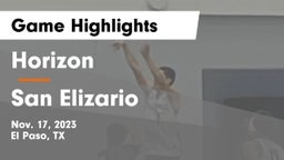 Horizon  vs San Elizario Game Highlights - Nov. 17, 2023