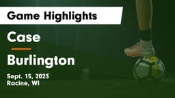 Case  vs Burlington  Game Highlights - Sept. 15, 2023