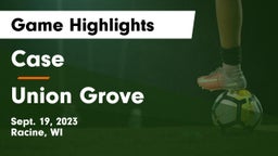 Case  vs Union Grove  Game Highlights - Sept. 19, 2023