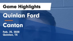 Quinlan Ford  vs Canton  Game Highlights - Feb. 25, 2020