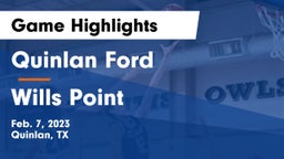 Quinlan Ford  vs Wills Point  Game Highlights - Feb. 7, 2023