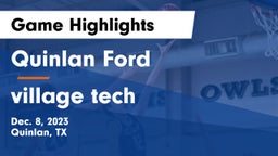 Quinlan Ford  vs village tech Game Highlights - Dec. 8, 2023