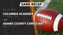 Recap: Columbia Academy  vs. Adams County Christian  2015
