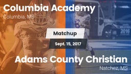 Matchup: Columbia Academy vs. Adams County Christian  2017