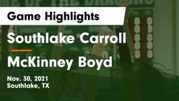 Southlake Carroll  vs McKinney Boyd  Game Highlights - Nov. 30, 2021
