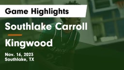 Southlake Carroll  vs Kingwood  Game Highlights - Nov. 16, 2023