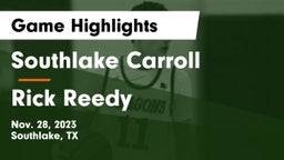 Southlake Carroll  vs Rick Reedy  Game Highlights - Nov. 28, 2023