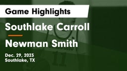 Southlake Carroll  vs Newman Smith  Game Highlights - Dec. 29, 2023