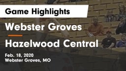 Webster Groves  vs Hazelwood Central  Game Highlights - Feb. 18, 2020