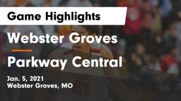 Webster Groves  vs Parkway Central  Game Highlights - Jan. 5, 2021