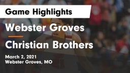 Webster Groves  vs Christian Brothers  Game Highlights - March 2, 2021