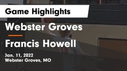 Webster Groves  vs Francis Howell  Game Highlights - Jan. 11, 2022