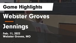 Webster Groves  vs Jennings  Game Highlights - Feb. 11, 2022