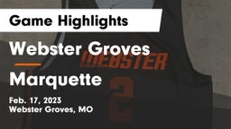 Webster Groves  vs Marquette  Game Highlights - Feb. 17, 2023