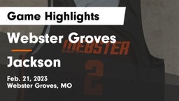 Webster Groves  vs Jackson  Game Highlights - Feb. 21, 2023