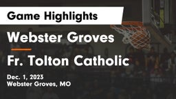 Webster Groves  vs Fr. Tolton Catholic  Game Highlights - Dec. 1, 2023