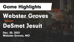 Webster Groves  vs DeSmet Jesuit Game Highlights - Dec. 30, 2023