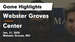 Webster Groves  vs Center  Game Highlights - Jan. 31, 2020