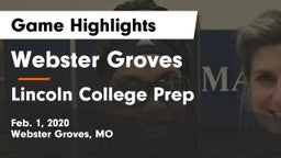 Webster Groves  vs Lincoln College Prep  Game Highlights - Feb. 1, 2020