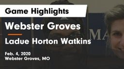 Webster Groves  vs Ladue Horton Watkins  Game Highlights - Feb. 4, 2020