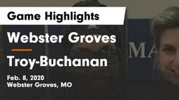 Webster Groves  vs Troy-Buchanan  Game Highlights - Feb. 8, 2020