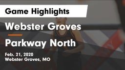 Webster Groves  vs Parkway North  Game Highlights - Feb. 21, 2020